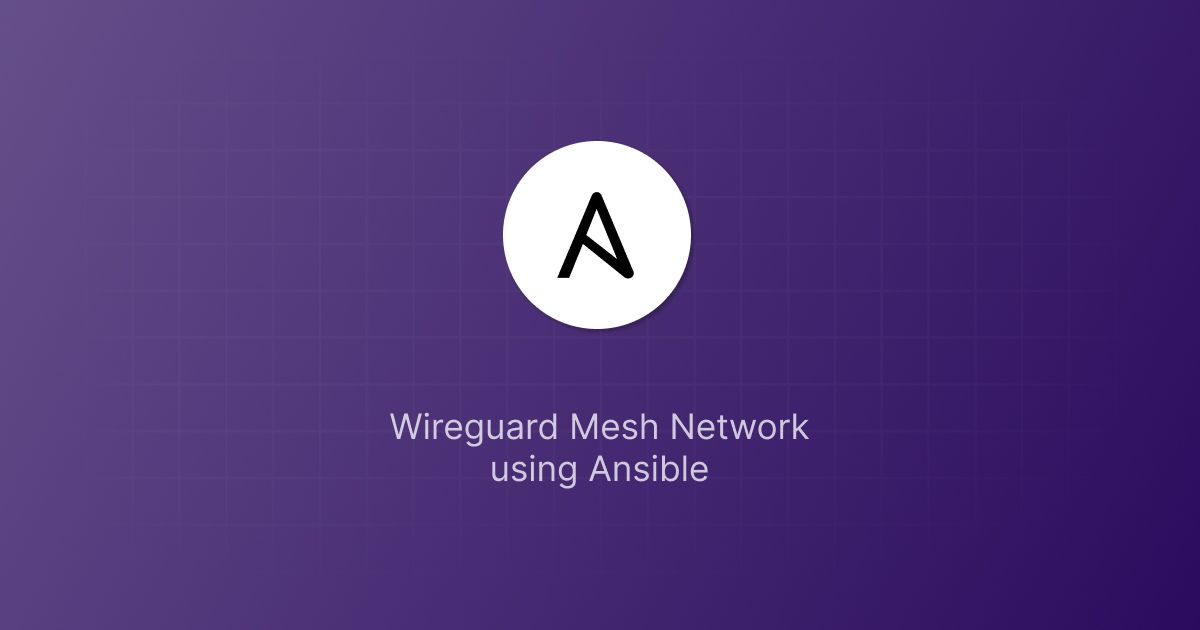 Create a Wireguard Mesh Network using Ansible